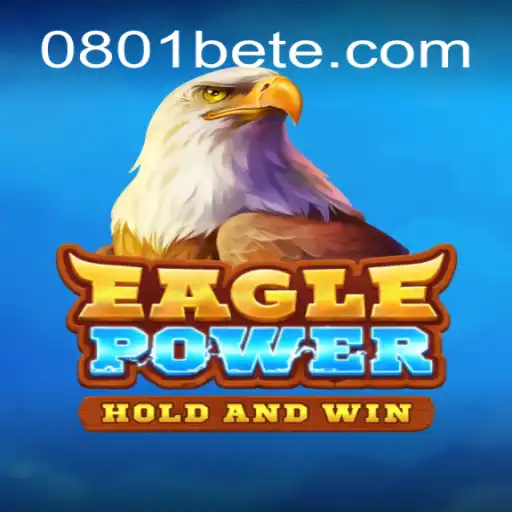 EaglePower: Descubra o Novo Fenômeno dos Jogos com 0801bet